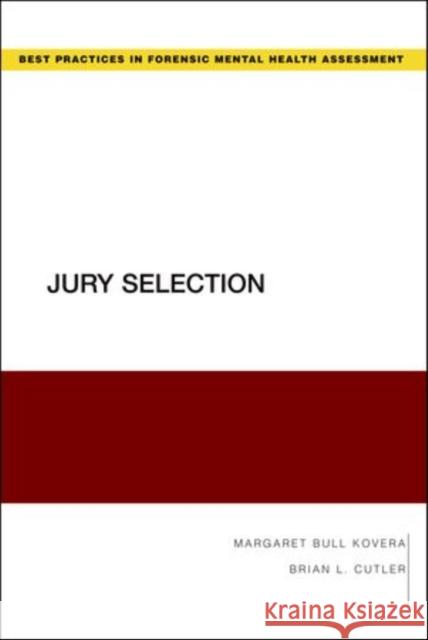 Jury Selection Margaret Bull Kovera Margaret Bul Brian L. Cutler 9780195323016 Oxford University Press