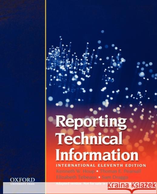 Reporting Technical Information : International Edition K. W. Houp T. E. Pearsall 9780195323528 OXFORD UNIVERSITY PRESS