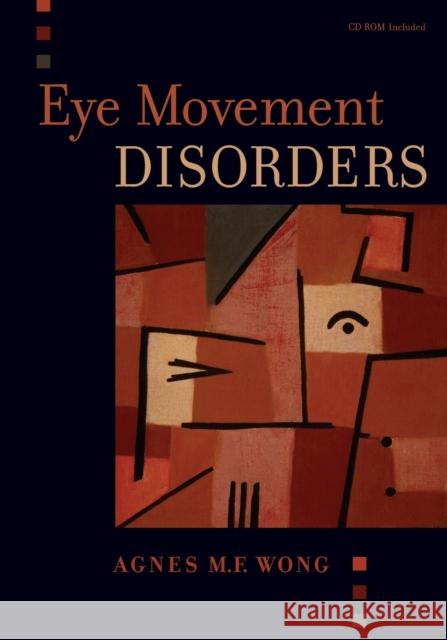 eye movement disorders   Wong, Agnes 9780195324266 Oxford University Press, USA