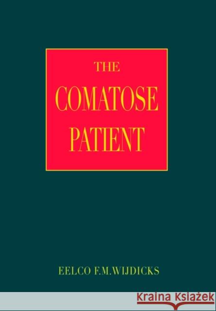 the comatose patient  Eelco F. M. Wijdicks 9780195326260 Oxford University Press, USA