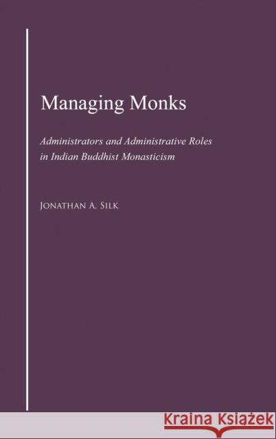 Managing Monks Silk, Jonathan A. 9780195326840