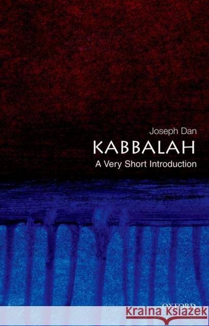 Kabbalah: A Very Short Introduction Joseph Dan 9780195327052 Oxford University Press Inc