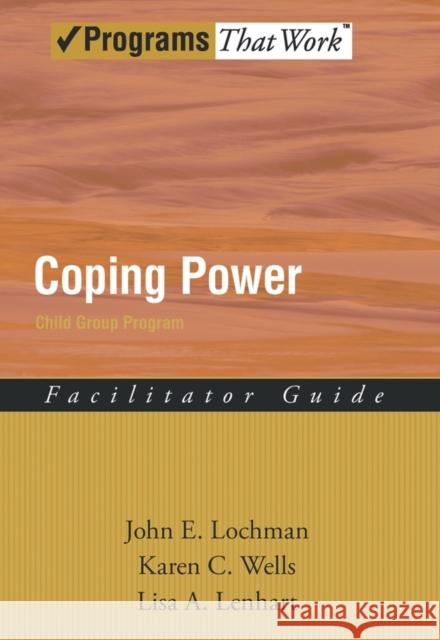 Coping Power Child Group Program Lochman, John E. 9780195327878 Oxford University Press, USA