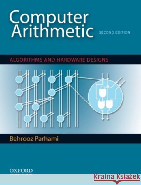 Computer Arithmetic: Algorithms and Hardware Designs Behrooz Parhami 9780195328486 Oxford University Press, USA