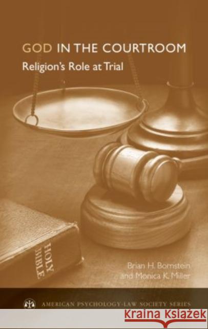 God in the Courtroom: Religion's Role at Trial Bornstein, Brian 9780195328677