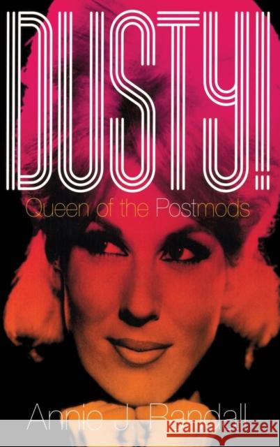 Dusty!: Queen of the Postmods Randall, Annie J. 9780195329438