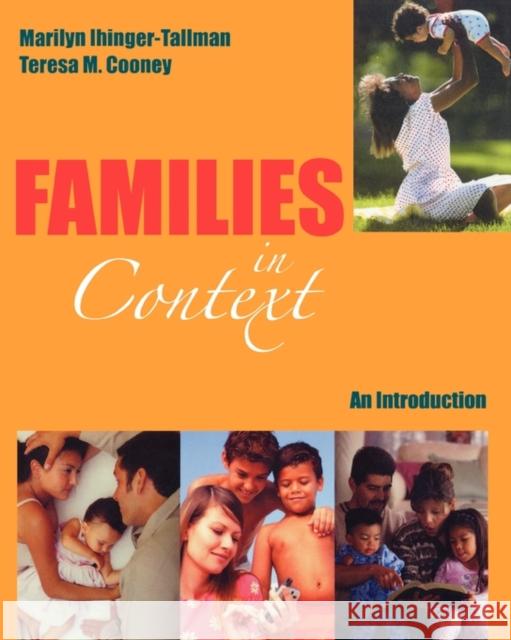 Families in Context: An Introduction Marilyn Ihinger-Tallman Teresa M. Cooney 9780195330250 Oxford University Press, USA