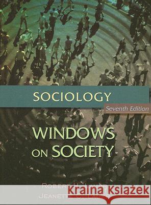 Sociology: Windows on Society: An Anthology Robert H. Lauer Jeanette C. Lauer 9780195330526 Oxford University Press, USA