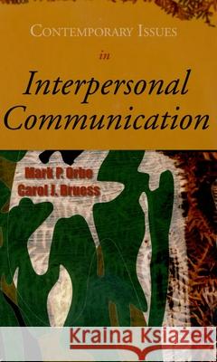 Contemporary Issues in Interpersonal Communication Mark P. Orbe Carol J. Bruess 9780195330564 Oxford University Press, USA