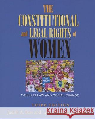 The Constitutional and Legal Rights of Women: Cases in Law and Social Change Judith A. Baer Leslie Friedman Goldstein 9780195330748 