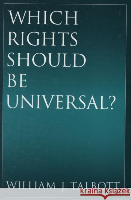 Which Rights Should Be Universal? William Talbott 9780195331349