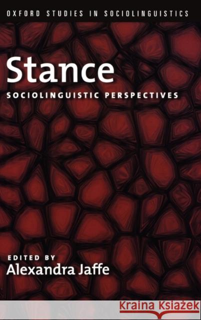 Stance: Sociolinguistic Perspectives Jaffe, Alexandra 9780195331646