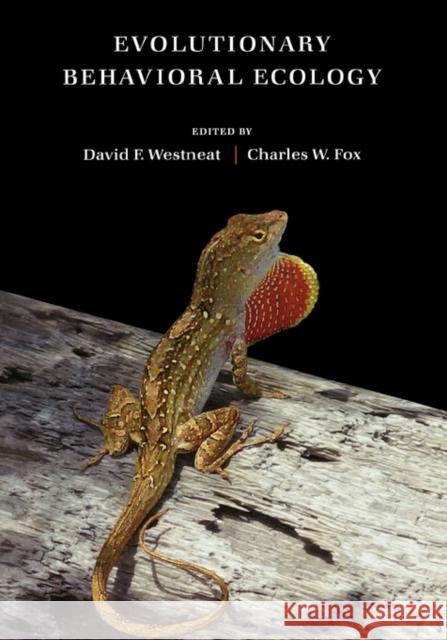 Evolutionary Behavioral Ecology Charles Fox David Westneat 9780195331929