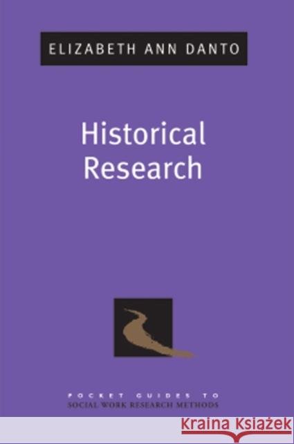 Historical Research Elizabeth Ann Danto 9780195333060 Oxford University Press, USA