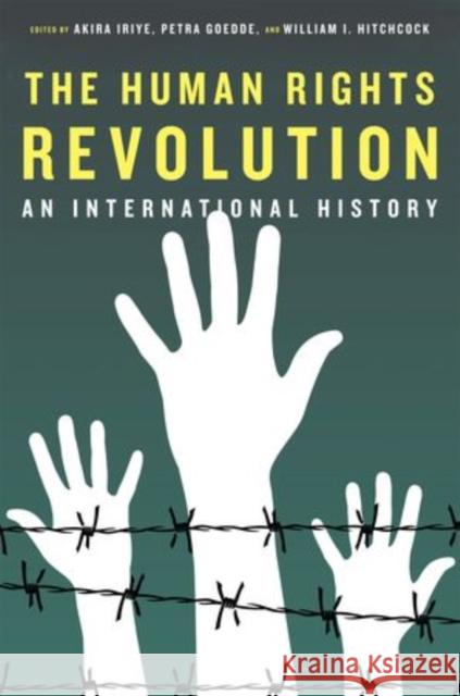 The Human Rights Revolution: An International History Iriye, Akira 9780195333138