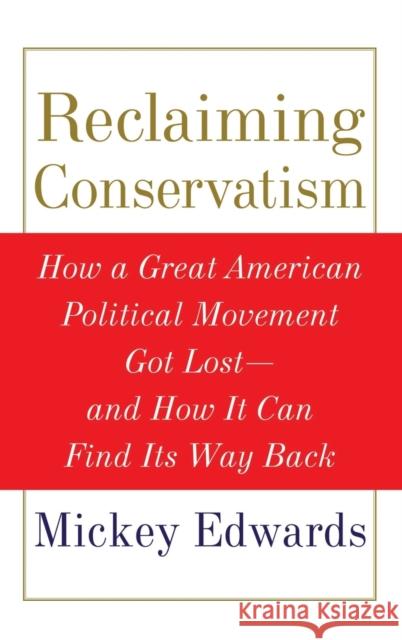 Reclaiming Conservatism Edwards 9780195335583