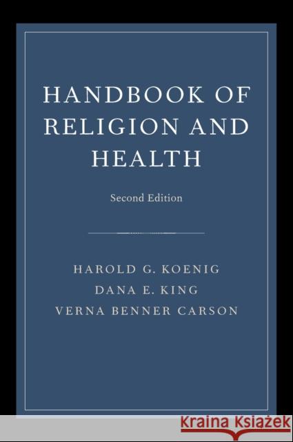 Handbook of Religion & Health 2e C Koenig, Harold 9780195335958