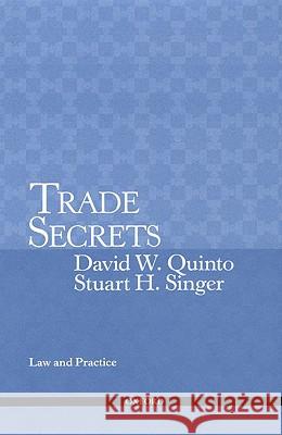 Trade Secrets: Law and Practice David Quinto Stuart Singer 9780195337839