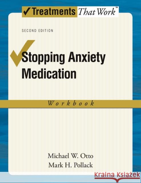 Stopping Anxiety Medication Workbook Otto, Michael W. 9780195338553