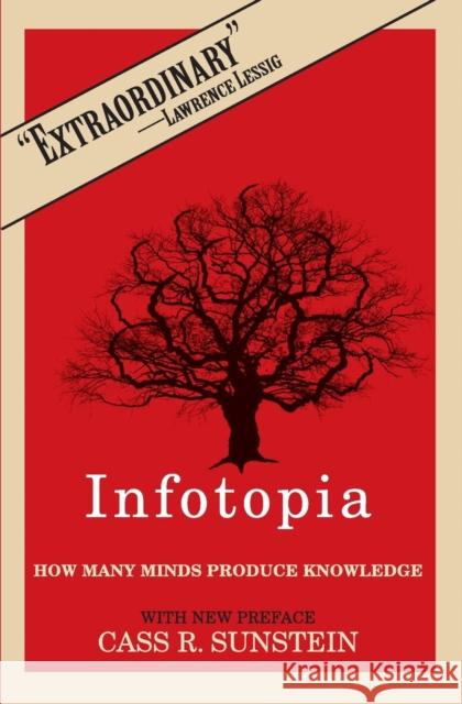 Infotopia: How Many Minds Produce Knowledge Sunstein, Cass R. 9780195340679