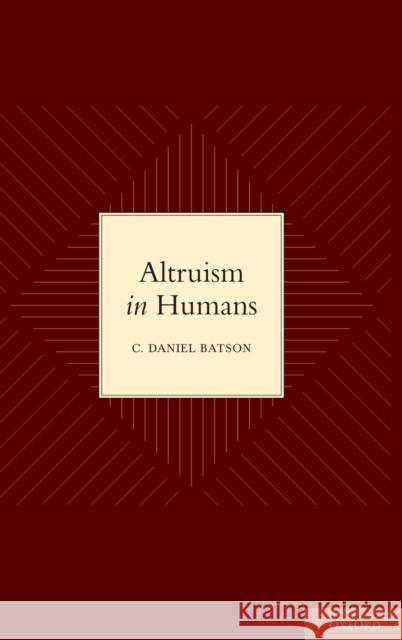 Altruism in Humans C. Daniel (Charles Daniel) Batson 9780195341065