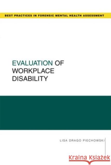 Evaluation of Workplace Disability Lisa Drago Piechowski 9780195341096 Oxford University Press, USA