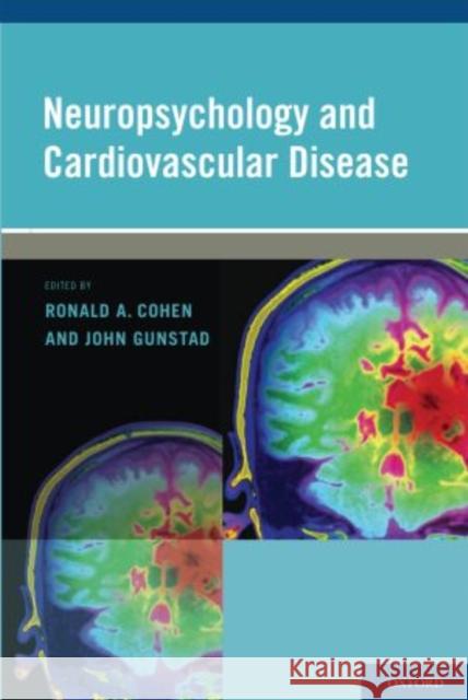 Neuropsychology and Cardiovascular Disease Ronald Cohen John Gunstad 9780195341188