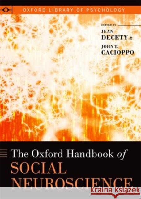 The Oxford Handbook of Social Neuroscience Jean Decety 9780195342161 0