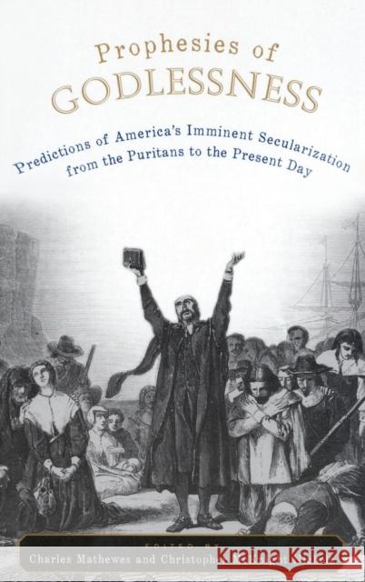 Prophesies of Godlessness Mathewes 9780195342536 Oxford University Press, USA
