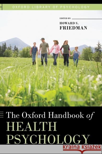 The Oxford Handbook of Health Psychology Howard S Friedman 9780195342819 0