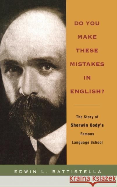 Do You Make These Mistakes in English? Battistella, Edwin L. 9780195367126 Oxford University Press, USA