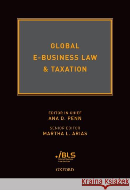 Global E-Business Law & Taxation Ana Penn 9780195367218 Oxford University Press, USA