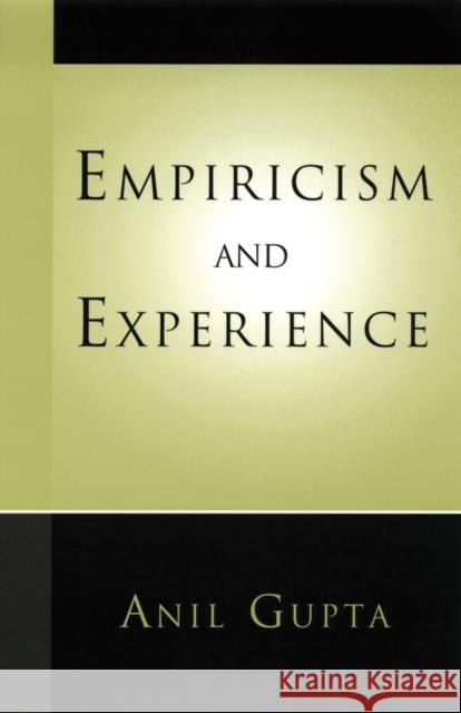 Empiricism and Experience Anil Gupta 9780195367263