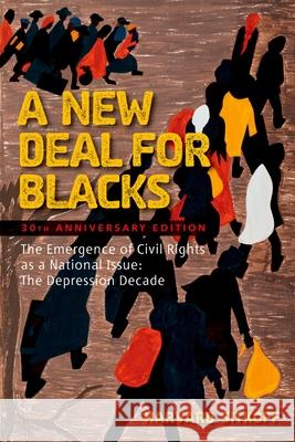 A New Deal for Blacks: The Emergence of Civil Rights as a National Issue: The Depression Decade Harvard Sitkoff 9780195367539