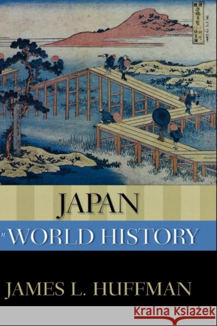 Japan in World History James L. Huffman 9780195368093 Oxford University Press, USA