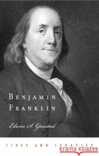 Benjamin Franklin Edwin S. Gaustad 9780195368703