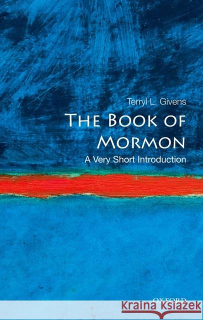 The Book of Mormon: A Very Short Introduction Terryl L Givens 9780195369311 0