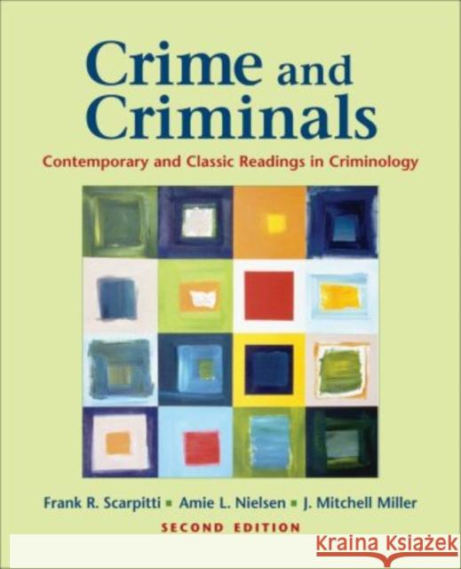 Crime and Criminals: Contemporary and Classic Readings in Criminology Scarpitti, Frank R. 9780195370904 Oxford University Press, USA