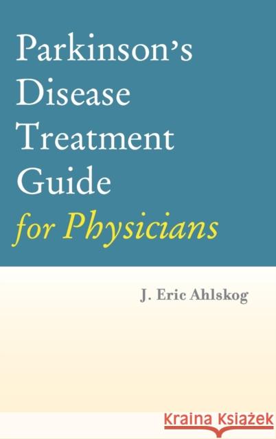 Parkinsons Disease Treat Guide Physic C Ahlskog MD Phd, J. Eric 9780195371772 Oxford University Press, USA