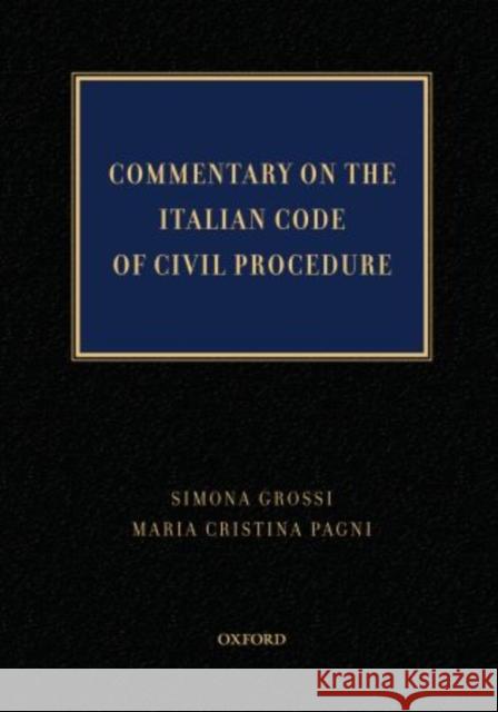 Commentary on the Italian Code of Civil Procedure Grossi, Simona 9780195372717