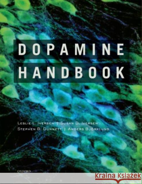 Dopamine Handbook Leslie, PhD Iversen Susan, PhD Iversen Stephen Dunnett 9780195373035