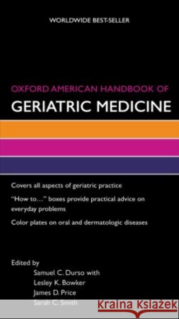 Oxford American Handbook of Geriatric Medicine Samuel Durso Lesley Bowker James Price 9780195373189