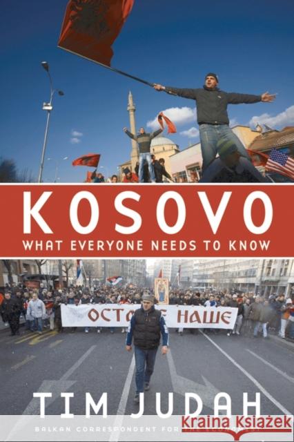 Kosovo: What Everyone Needs to Know® Tim Judah 9780195373455 0