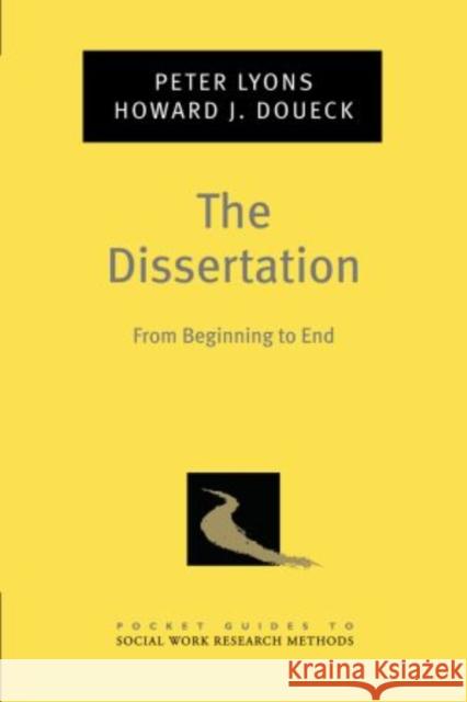 The Dissertation: From Beginning to End Lyons, Peter 9780195373912