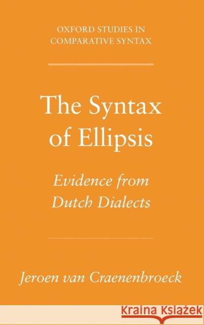 The Syntax of Ellipsis Craenenbroeck 9780195375640 Oxford University Press, USA