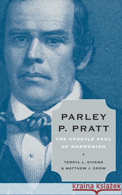 Parley P. Pratt Givens, Terryl L. 9780195375732 Oxford University Press, USA