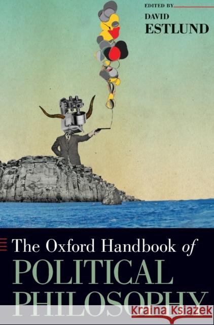 The Oxford Handbook of Political Philosophy David Estlund 9780195376692