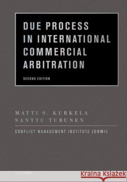 Due Process in International Commercial Arbitration (Revised) Kurkela, Matti S. 9780195377132 Oxford University Press, USA