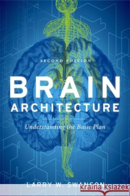 Brain Architecture Swanson, Larry W. 9780195378580 0