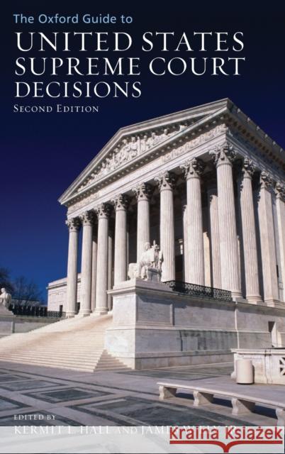 The Oxford Guide to United States Supreme Court Decisions Kermit Hall James W. El 9780195379396